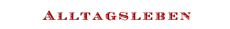 Alltagsleben