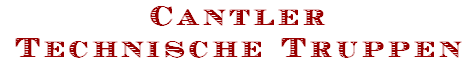 Cantler
Technische Truppen