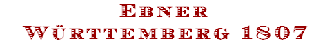 Ebner
W�rttemberg 1807