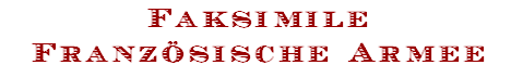 Faksimile
Franz�sische Armee