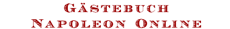 G�stebuch
Napoleon Online