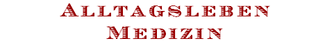 Alltagsleben
Medizin