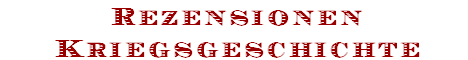 Rezensionen
Kriegsgeschichte