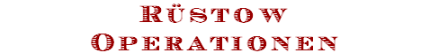 R�stow
Operationen