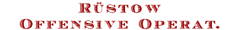 R�stow
Offensive Operat.