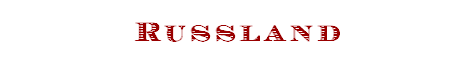 Russland