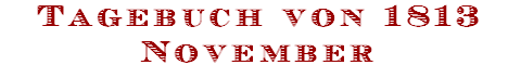 Tagebuch von 1813
November